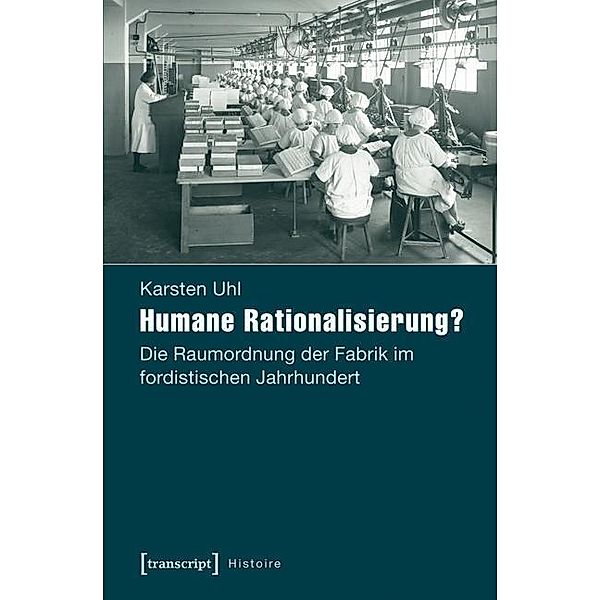 Humane Rationalisierung?, Karsten Uhl
