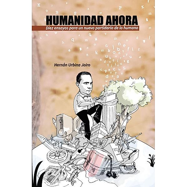 Humanidad ahora, Hernán Urbina Joiro