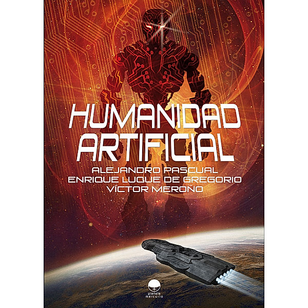 Humanidad Artificial, Alejandro Pascual, Enrique Luque de Gregorio, Victor Meroño