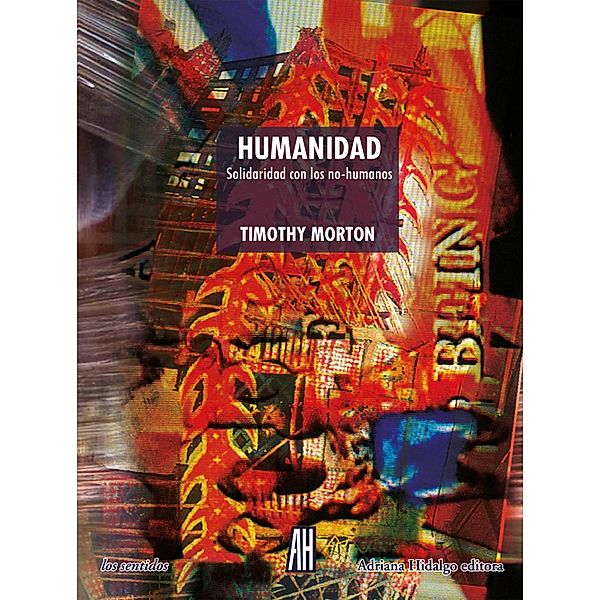 Humanidad / los sentidos, Timothy Morton