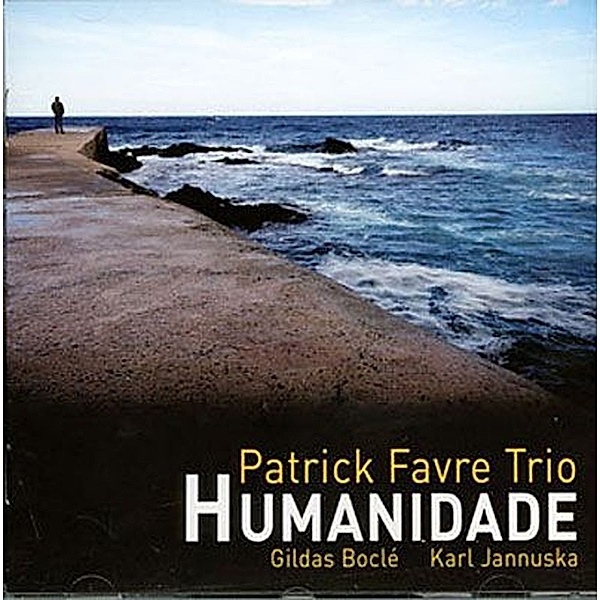 Humanidade, Patrick Favre Trio