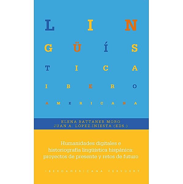 Humanidades digitales e historiografía lingüística hispánica : proyectos de presente y retos de futuro