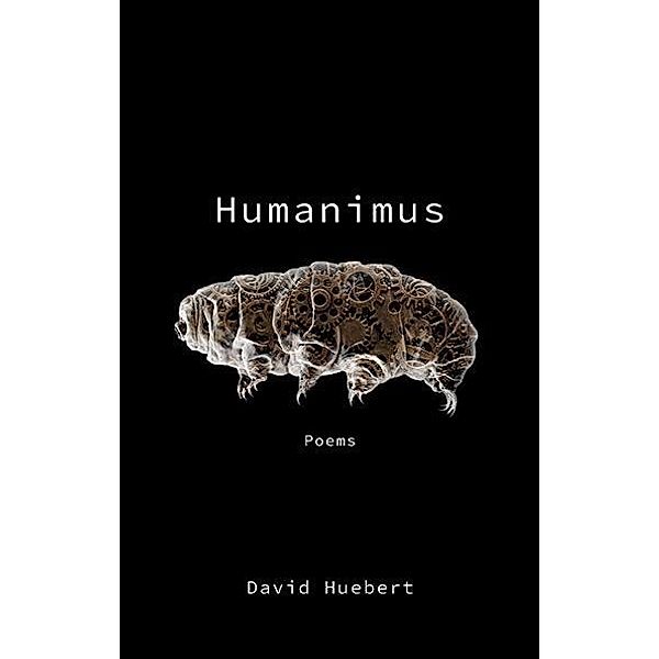 Humanimus / Palimpsest Press, David Huebert