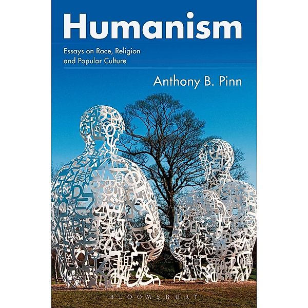 Humanism, Anthony B. Pinn