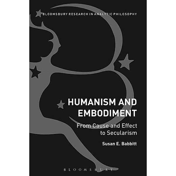 Humanism and Embodiment, Susan E. Babbitt