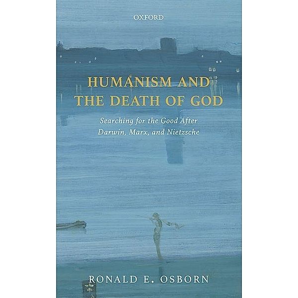 Humanism and the Death of God, Ronald E. Osborn