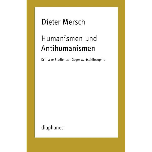 Humanismen und Antihumanismen, Dieter Mersch