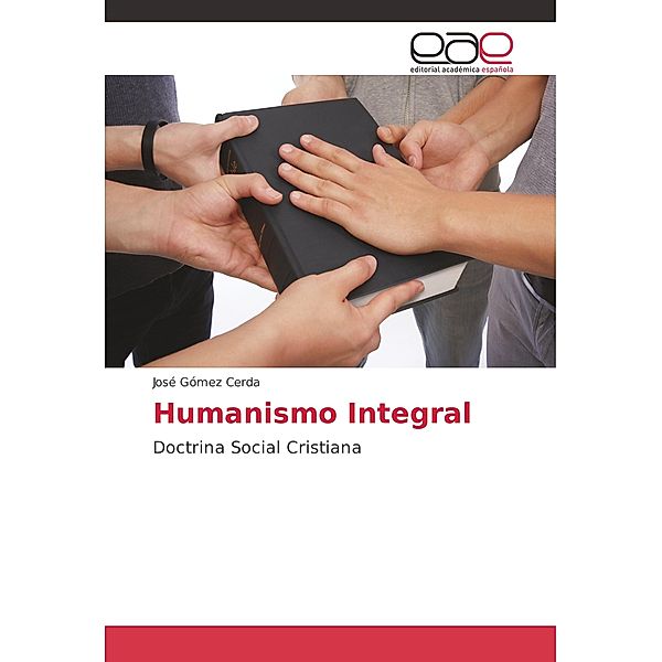 Humanismo Integral, José Gómez Cerda