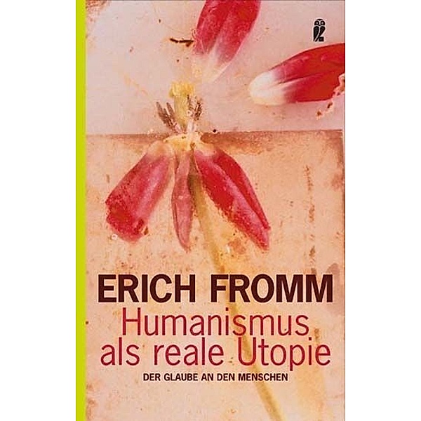 Humanismus als reale Utopie, Erich Fromm