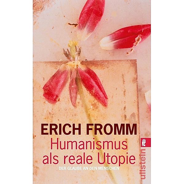 Humanismus als reale Utopie, Erich Fromm