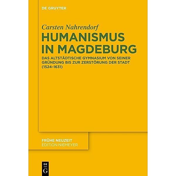 Humanismus in Magdeburg / Frühe Neuzeit Bd.193, Carsten Nahrendorf