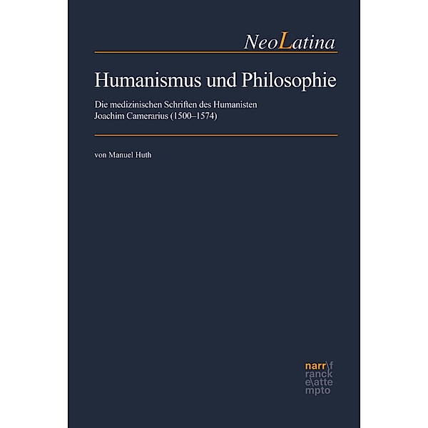Humanismus und Philosophie / NeoLatina Bd.38, Manuel Huth