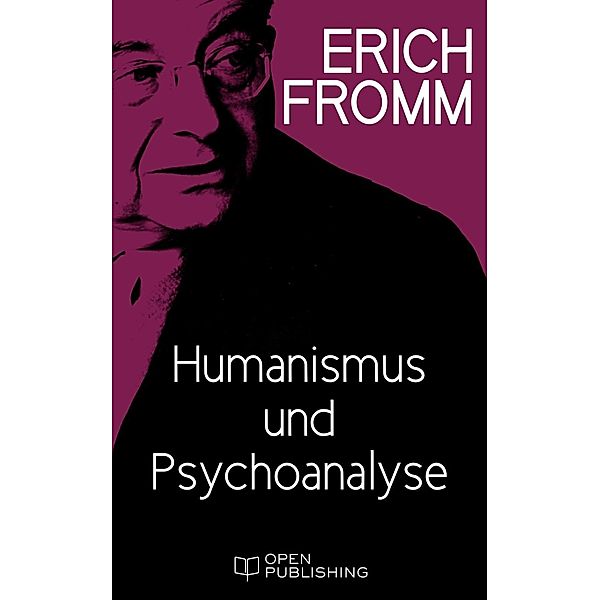 Humanismus und Psychoanalyse, Erich Fromm