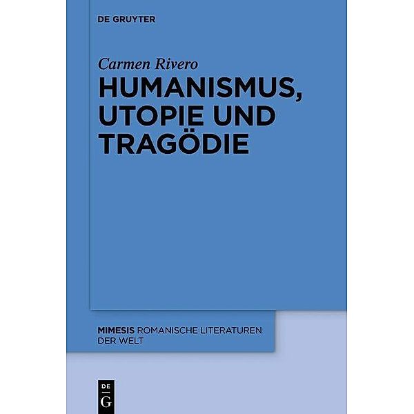 Humanismus, Utopie und Tragödie, Carmen Rivero