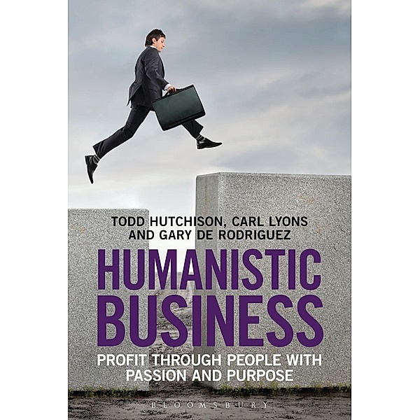 Humanistic Business, Todd Hutchison, Carl Lyons, Gary De Rodriguez