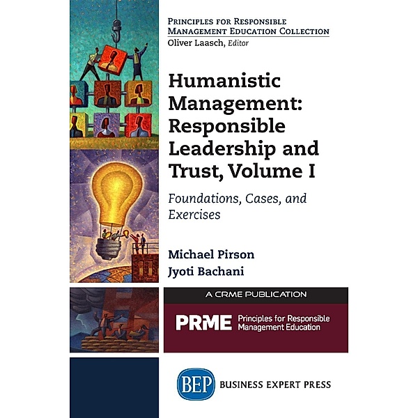Humanistic Management: Leadership and Trust, Volume I, Michael Pirson, Jyoti Bachani