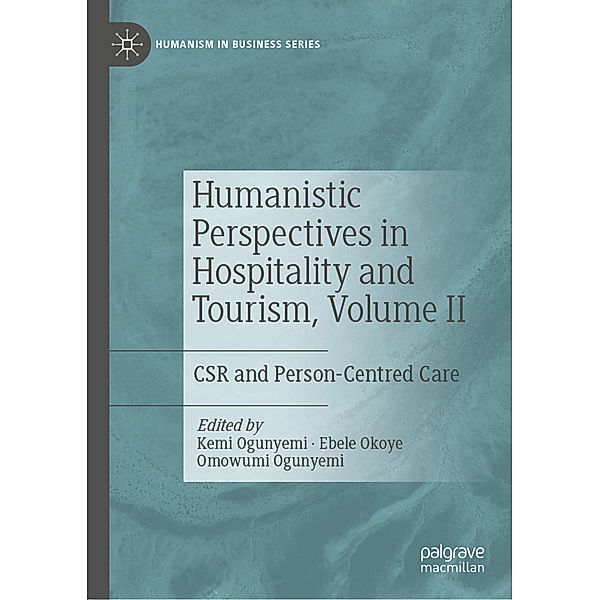 Humanistic Perspectives in Hospitality and Tourism, Volume II