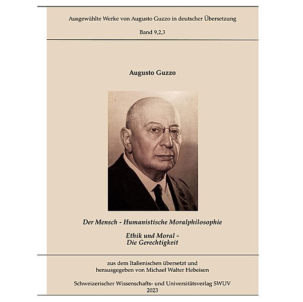 Humanistische Moralphilosophie / Ausgewählte Werke von Augusto Guzzo in deutscher Übersetzung Bd.9.2.3, Augusto Guzzo