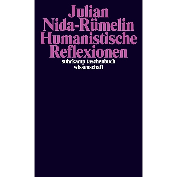 Humanistische Reflexionen., Julian Nida-Rümelin