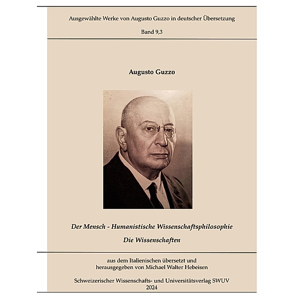 Humanistische Wissenschaftsphilosophie / Ausgewählte Werke von Augusto Guzzo in deutscher Übersetzung Bd.9.3, Augusto Guzzo