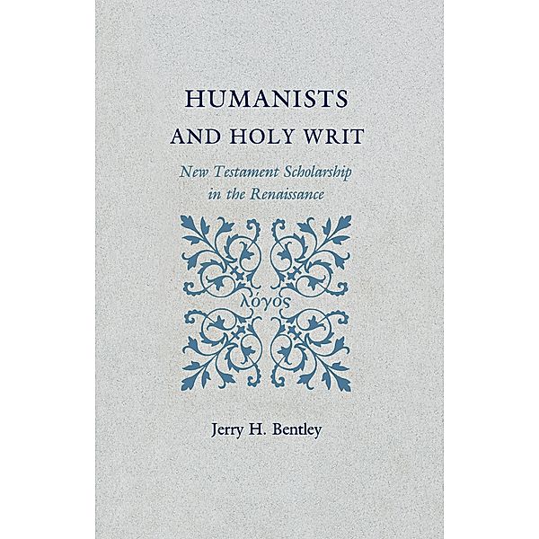 Humanists and Holy Writ, Jerry H. Bentley