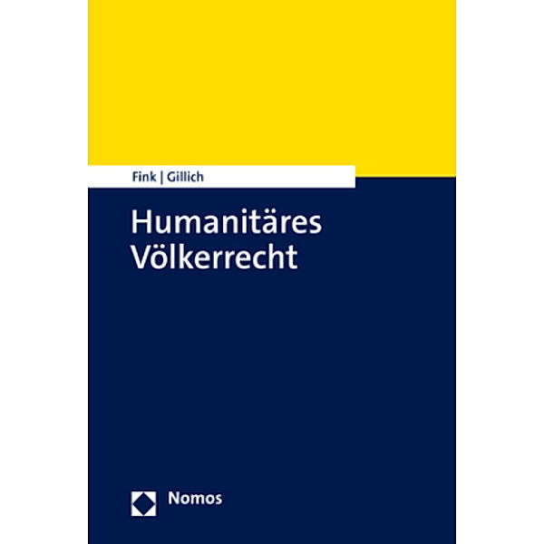 Humanitäres Völkerrecht, Udo Fink, Ines Gillich
