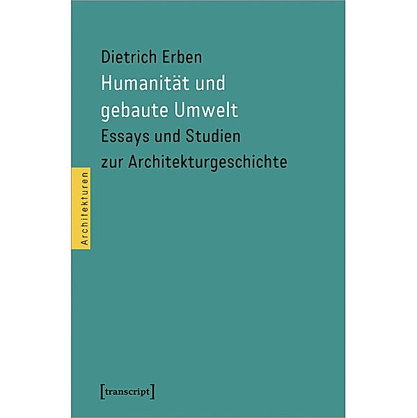 Humanität und gebaute Umwelt, Dietrich Erben