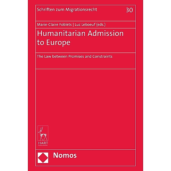 Humanitarian Admission to Europe / Schriften zum Migrationsrecht Bd.30
