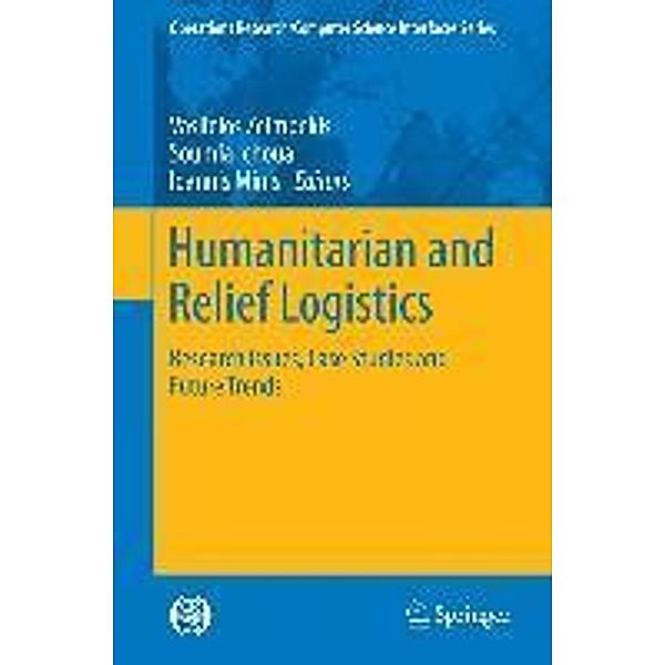 Humanitarian and Relief Logistics / Operations Research/Computer Science Interfaces Series Bd.54