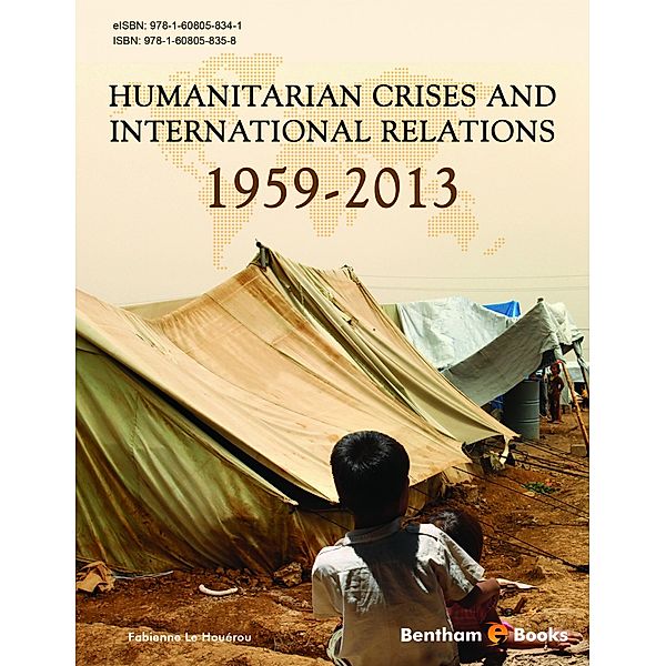 Humanitarian Crises and International Relations (1959-2013), Fabienne Le Houérou