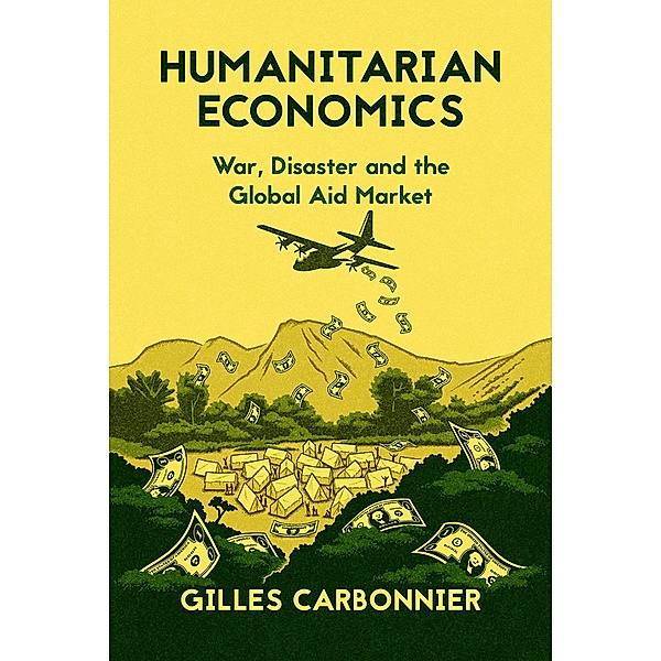 Humanitarian Economics, Gilles Carbonnier