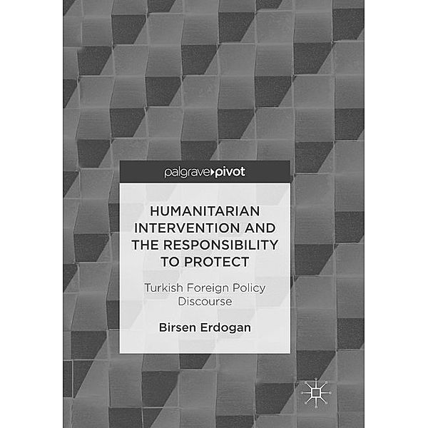 Humanitarian Intervention and the Responsibility to Protect, Birsen Erdogan