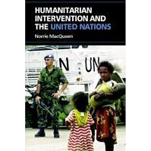 Humanitarian Intervention and the United Nations, Norrie MacQueen