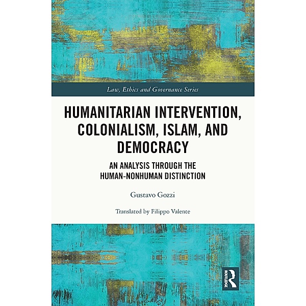 Humanitarian Intervention, Colonialism, Islam and Democracy, Gustavo Gozzi