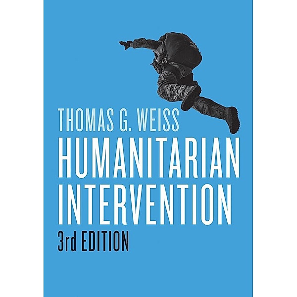 Humanitarian Intervention / War and Conflict in the Modern World Bd.1, Thomas G. Weiss