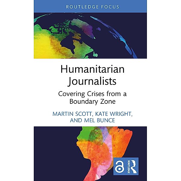 Humanitarian Journalists, Martin Scott, Kate Wright, Mel Bunce