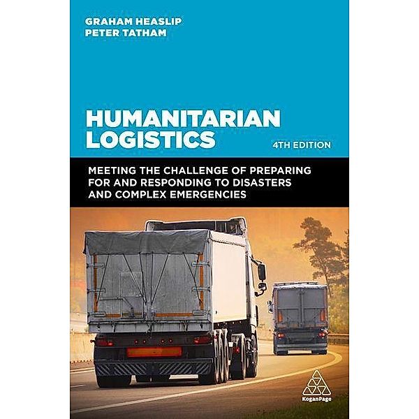 Humanitarian Logistics, Professor Graham Heaslip, Peter Tatham