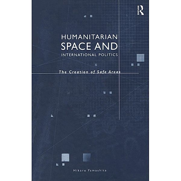 Humanitarian Space and International Politics, Hikaru Yamashita