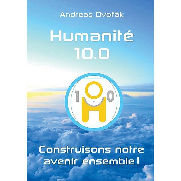 Humanité 10.0, Andreas Dvorak