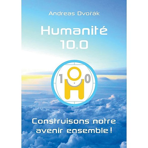 Humanité 10.0, Andreas Dvorak