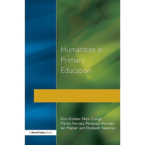 Humanities in Primary Education, Don Kimber, Nick Clough, Martin Forrest, Penelope Harnett, Ian Menter, Elizabeth Newman