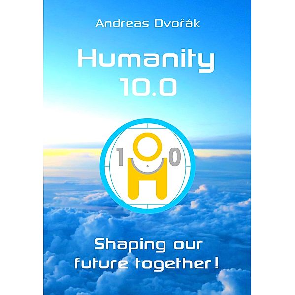 Humanity 10.0 / Humanity 10.0 Bd.1, Andreas Dvorak