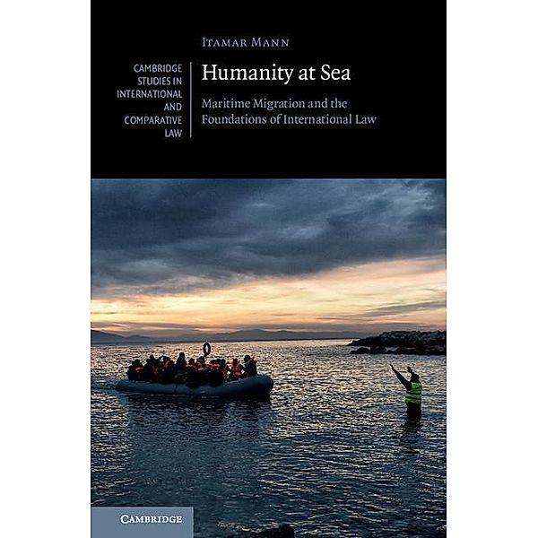 Humanity at Sea / Cambridge Studies in International and Comparative Law, Itamar Mann