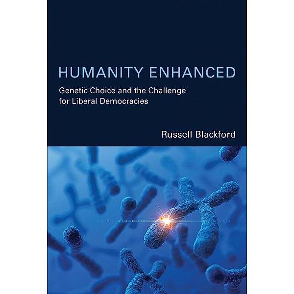 Humanity Enhanced / Basic Bioethics, Russell Blackford