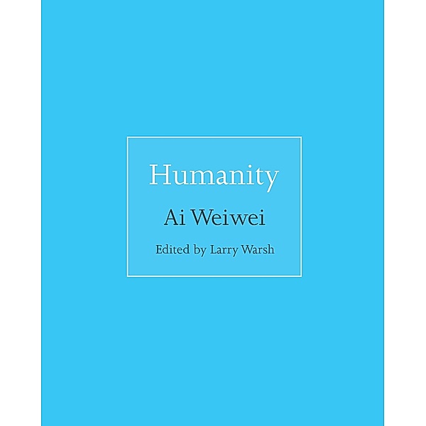 Humanity / ISMs Bd.2, Ai Weiwei