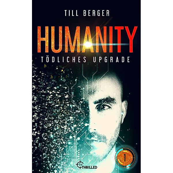 Humanity: Tödliches Upgrade - Folge 1, Till Berger