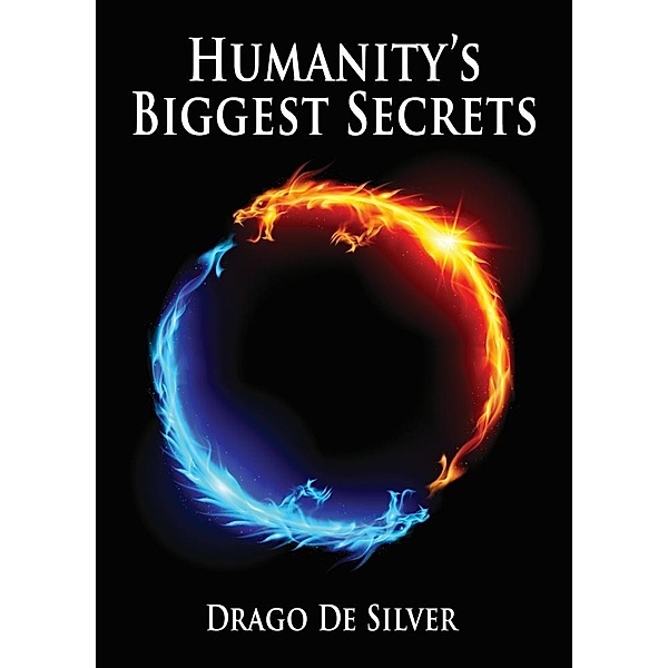 Humanity's Biggest Secrets, Drago de Silver