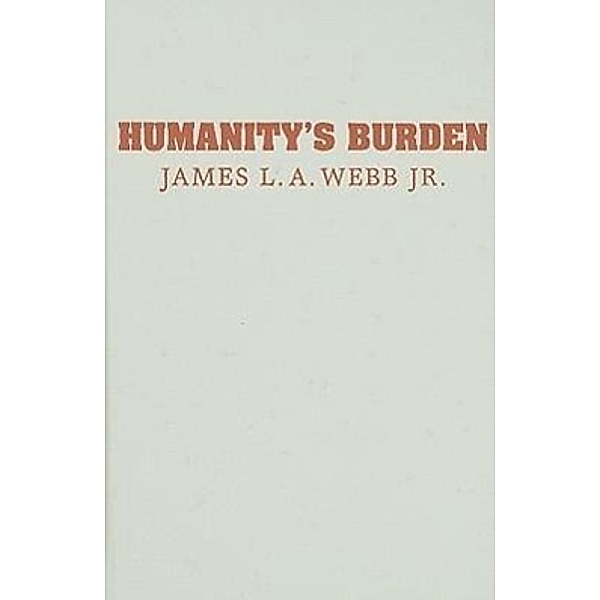 Humanity's Burden, James L. A. Webb