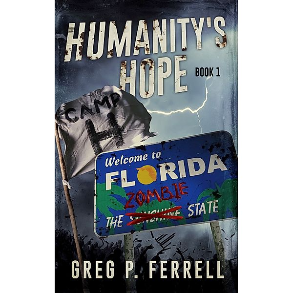 Humanity's Hope: Humanity's Hope: Camp H, Greg Ferrell