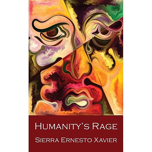 Humanity's Rage, Sierra Ernesto Xavier